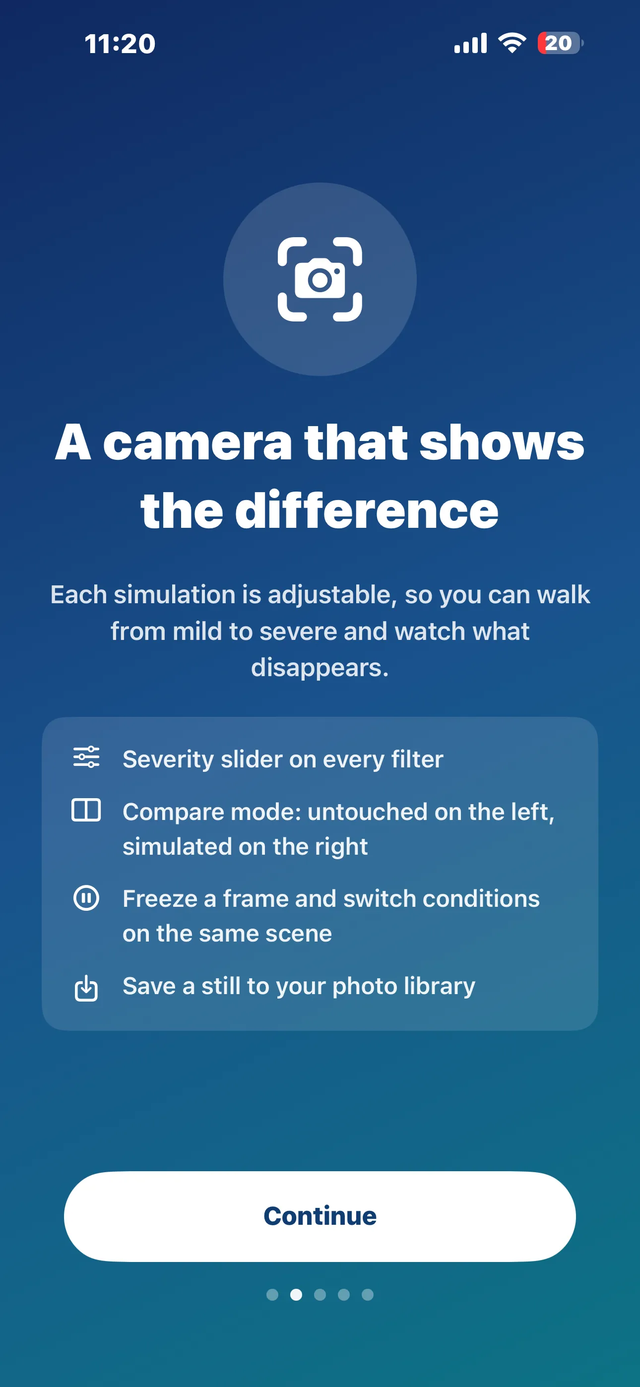 A camera that shows the difference — severity slider, compare mode, freeze a frame, and save a still to your photo library